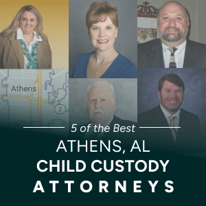 best child custody attorneys in athens al 5 Best Child Custody Lawyers in Athens, Alabama